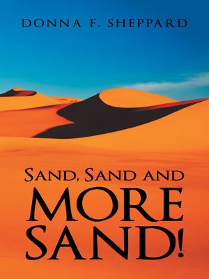 cover image of Sand, Sand and More Sand!
